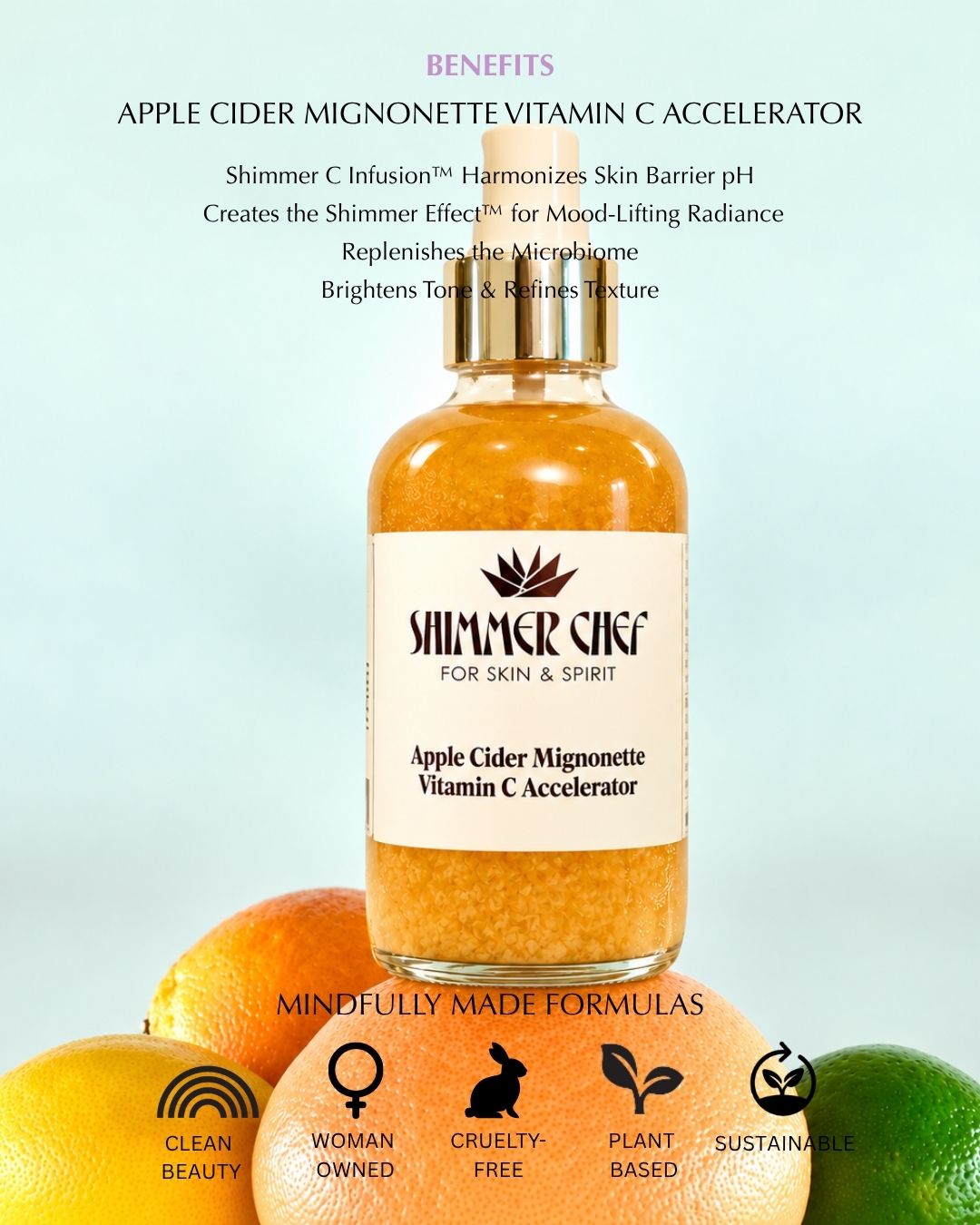 Apple Cider Mignonette Vitamin C Accelerator benefits: harmonizes skin barrier pH, replenishes the microbiome, brightens tone and refines texture